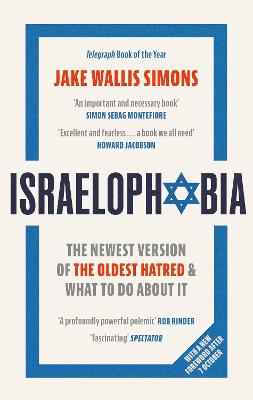 Israelophobia: The Newest Version of the Oldest Hatred and What To Do