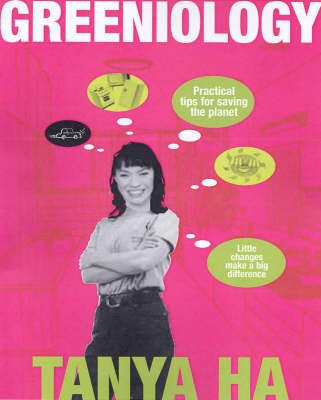 Greeniology: How to Live Well, be Green and Make a Difference