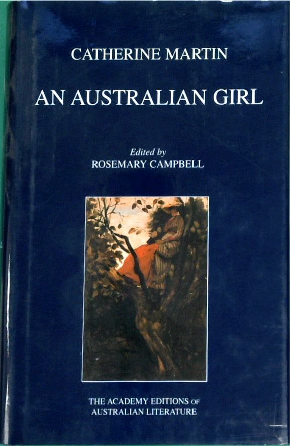 An Australian Girl: The Academy Editions of Australian Literature