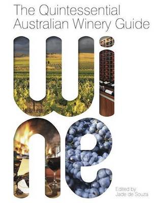 Quintessential Australian Winery Guide