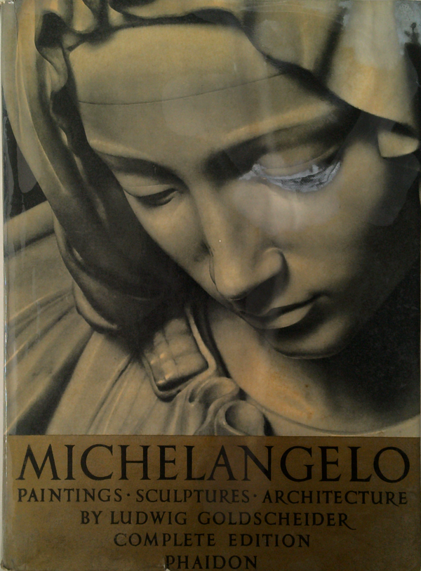 Michelangelo: Paintings Sculptures Architecture