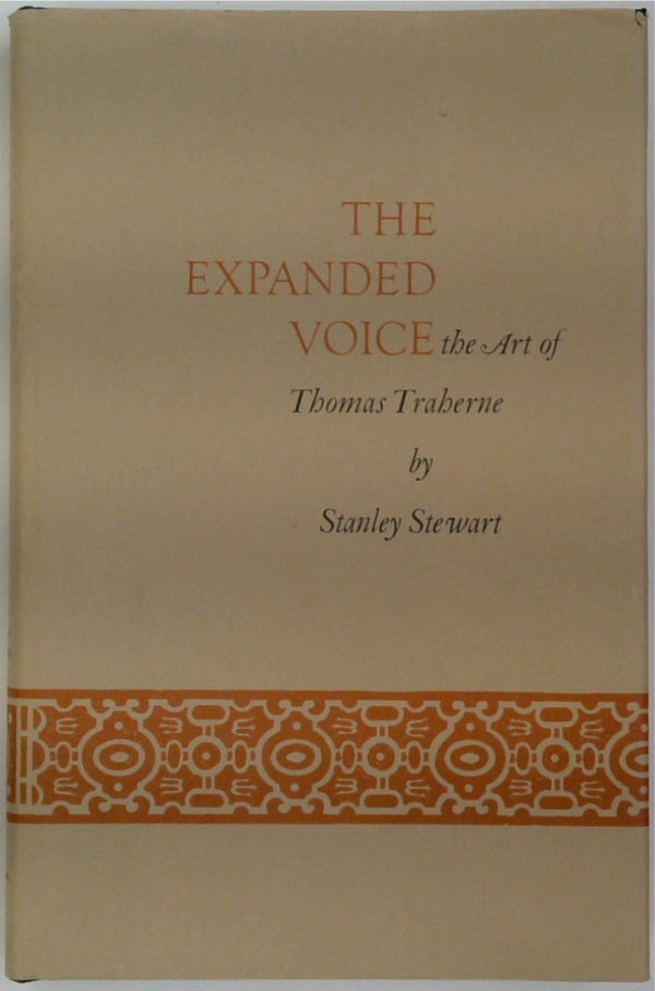 The Expanded Voice: The Art of Thomas Traherne