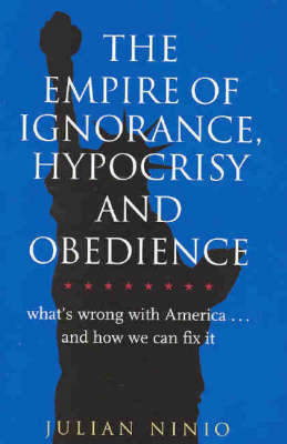 The Empire of Ignorance, Hypocrisy and Obedience