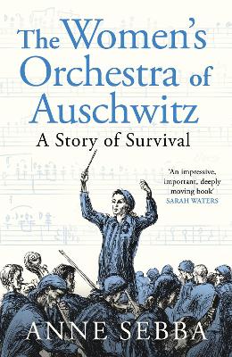 The Women's Orchestra of Auschwitz: A Story of Survival