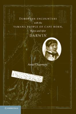 European Encounters with the Yamana People of Cape Horn, before and