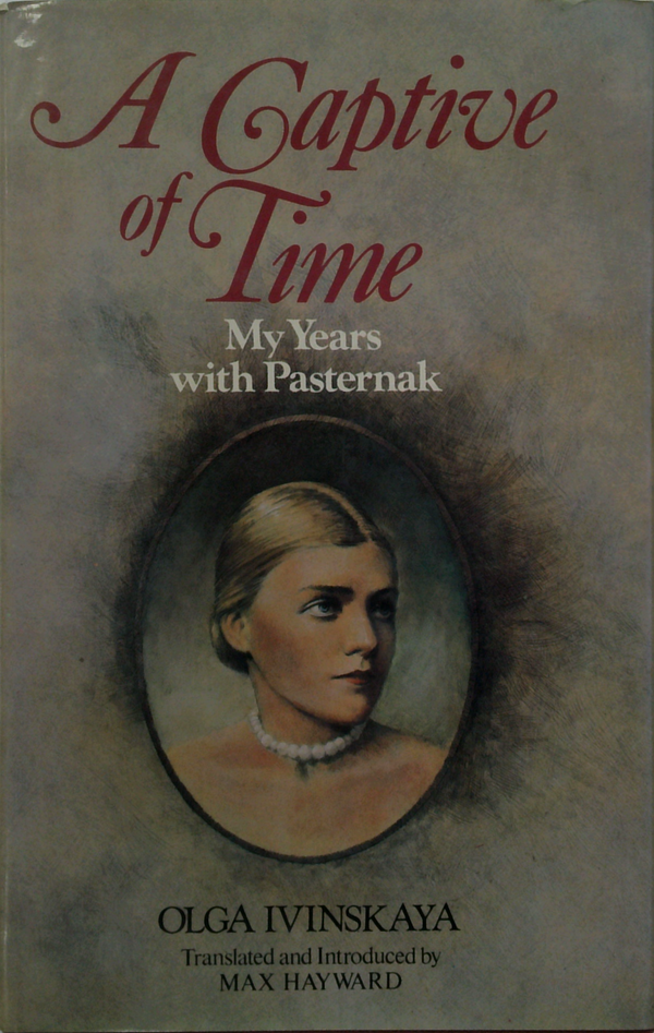 A Captive Of Time: My Years With Pasternak