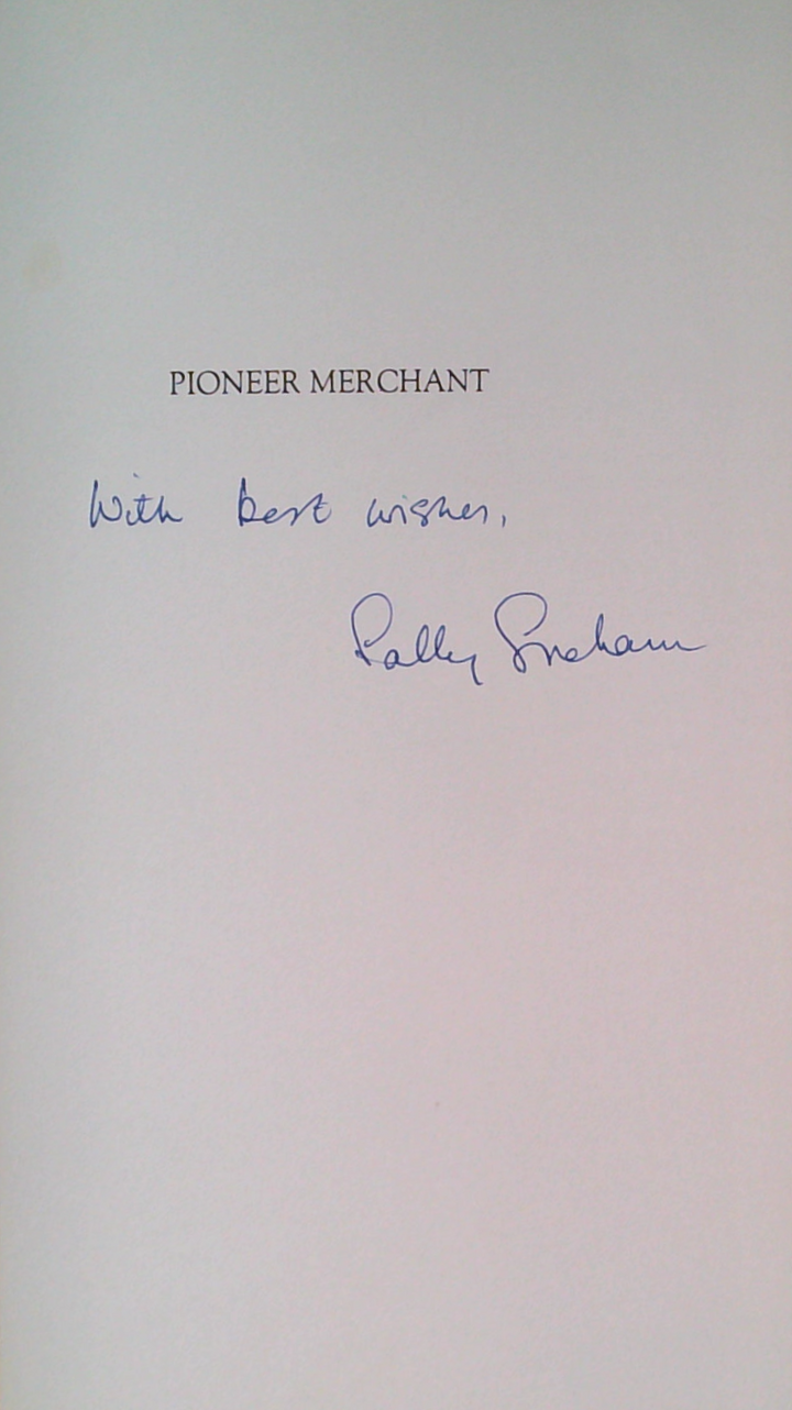 Pioneer Merchants: The Letters Of James Graham, 1839-59 (SIGNED)