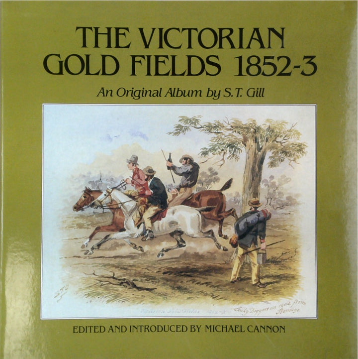 The Victorian Gold Fields 1852-3. An Original Album