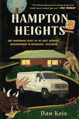 Hampton Heights: One Harrowing Night in the Most Haunted Neighborhood