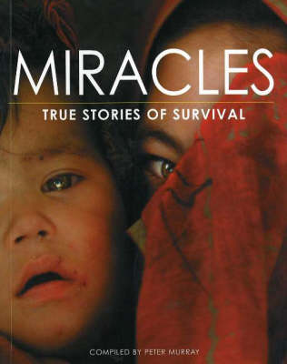 Miracles: True Stories of Survival