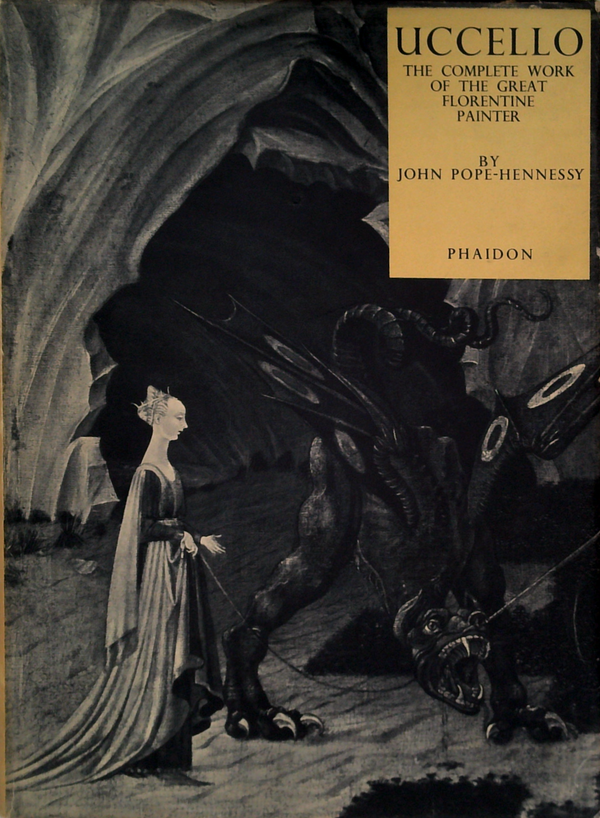 Uccello: The Complete Work Of The Great Florentine Painter