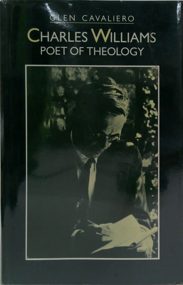 Charles Williams: Poet Of Theology