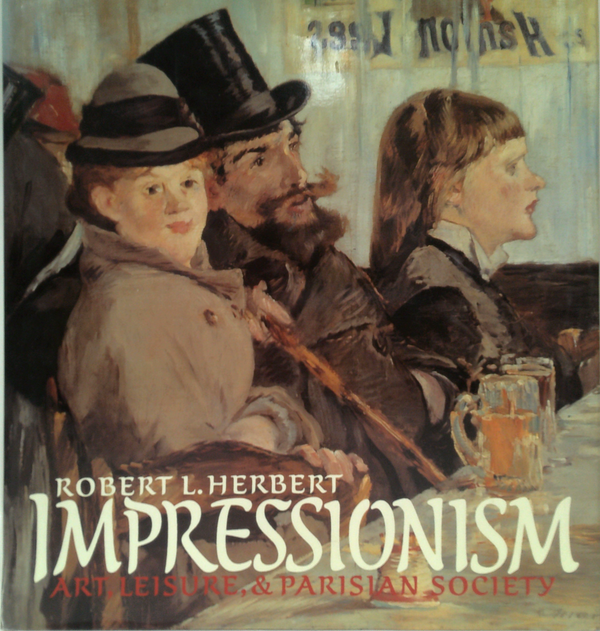 Impressionism: Art, Leisure, & Parisian Society