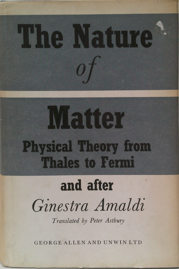 The Nature Of Matter: Physical Theory From Thales To Fermi And After