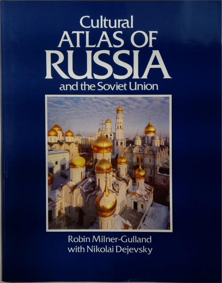 Cultural Atlas of Russia and the Soviet Union