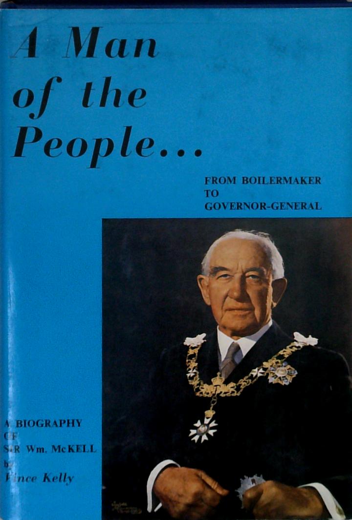 A Man Of The People: From Boilermaker To Governor-General