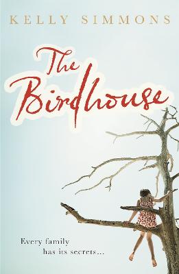 The Birdhouse: A gripping domestic drama about one family's deepest-buried secrets