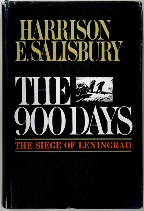 The 900 Days: The Siege of Leningrad