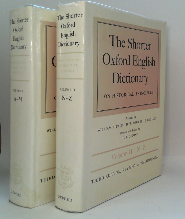 The Shorter Oxford English Dictionary: On Historical Principles (Two-Volume Set)