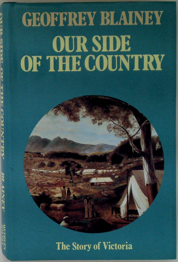 Our Side Of The Country: The Story Of Victoria