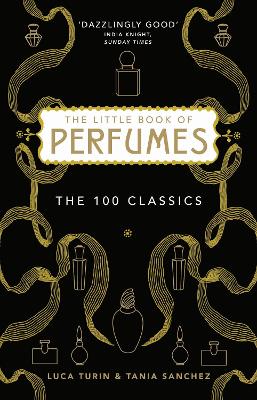 The Little Book of Perfumes: The 100 classics