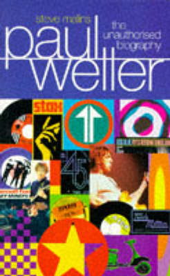 Paul Weller: The Unauthorised Biography