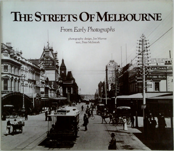 The Streets of Melbourne From Early Photographs