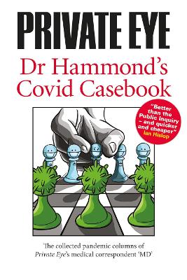 PRIVATE EYE Dr Hammond's Covid Casebook: The collected pandemic