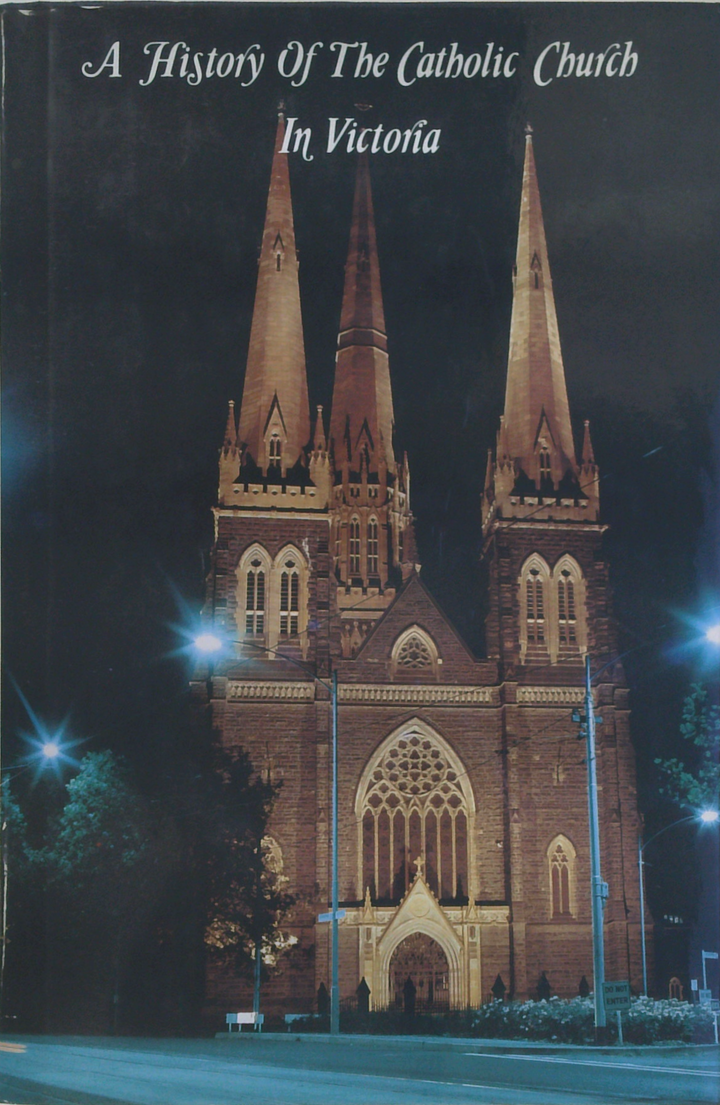A History Of The Catholic Church In Victoria (SIGNED)