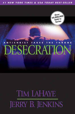 Desecration: Antichrist Takes the Throne