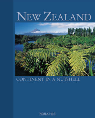 New Zealand: Continent in a Nutshell