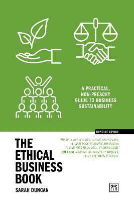 The Ethical Business Book: A practical, non-preachy guide to business