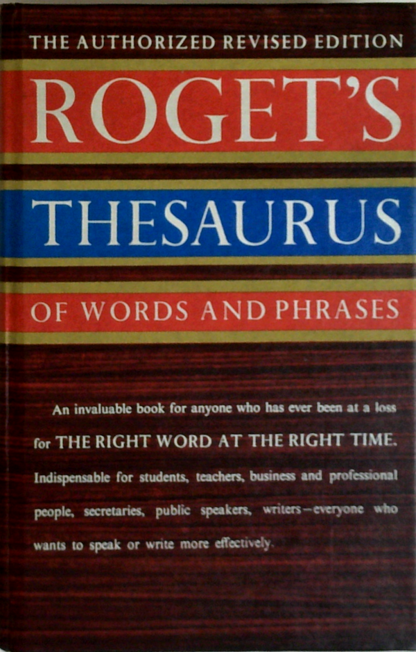 Roget's Thesaurus Of Words And Phrases: The Authorized Revised Edition