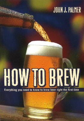 How to Brew: Everything you Need to Know to Brew Beer Right the First