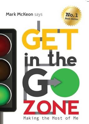 Get in the Go Zone: Making the Most of Me
