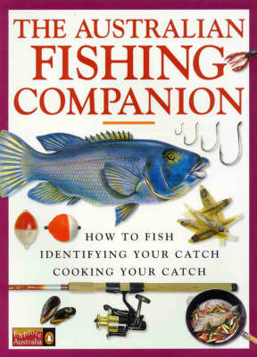 The Australian Fishing Companion: How to Fish, Identifying Your Catch