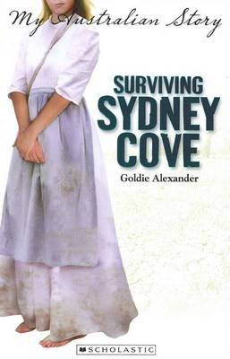 My Australian Story: Surviving Sydney Cove