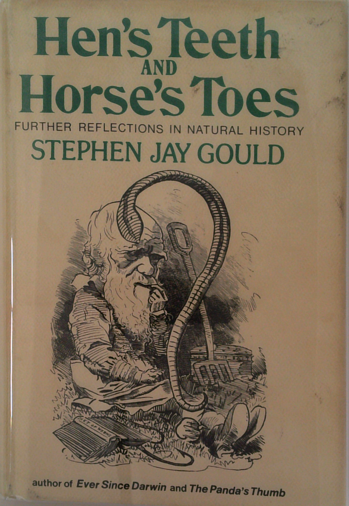 Hen's Teeth And Horse's Toes: Further Reflections In Natural History
