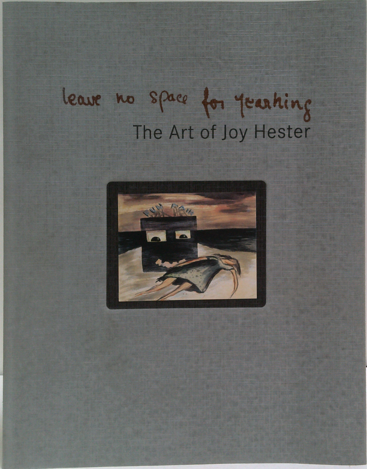 Leave No Space For Yearning: The Art Of Joy Hester