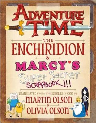 Adventure Time: The Enchiridion & Marcy's Super Secret Scrapbook