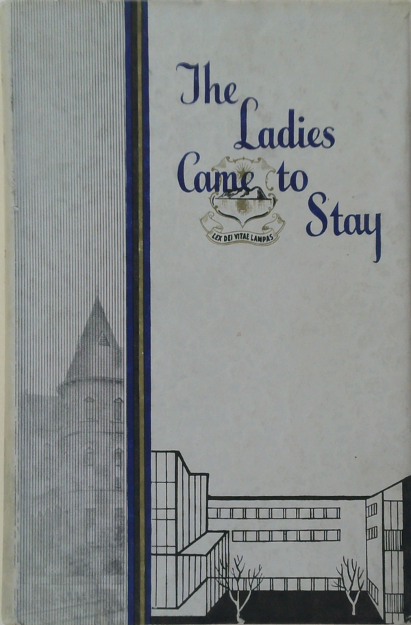 The Ladies Came To Stay: A Study Of The Education Of Girls At The Presbyterian Ladies' College Melbourne 1875-1960
