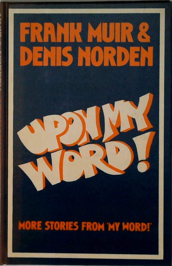 Upon My Word!: More Stories From My Word
