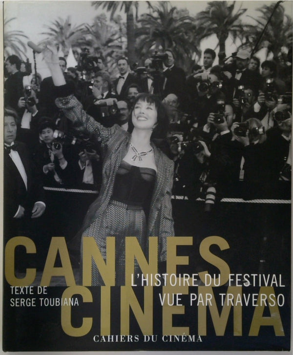 Cannes Cinéma : L'Histoire du festival de Cannes vue par Traverso