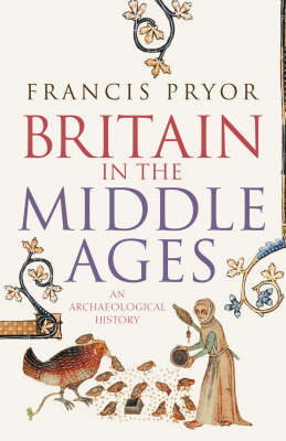 Britain in the Middle Ages: An Archaeological History