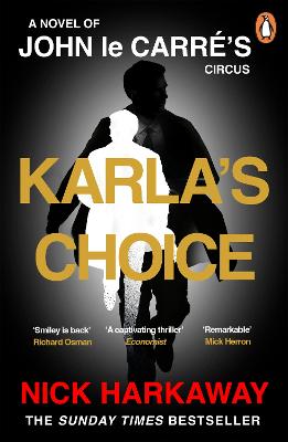 Karla's Choice: A  John le Carre Novel