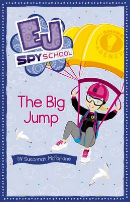 The Big Jump (Ej Spy School #10)