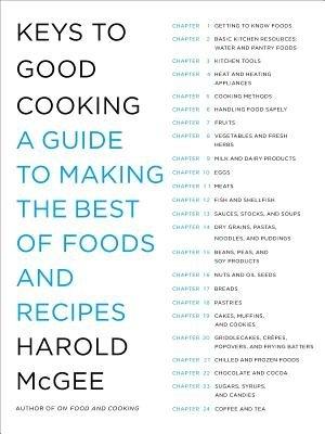 Keys to Good Cooking: A Guide to Making the Best of Foods and Recipes