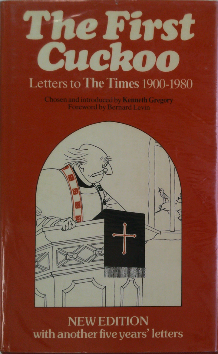 The First Cuckoo: Letters To The Times 1900-1980