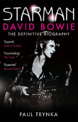 Starman: David Bowie - The Definitive Biography