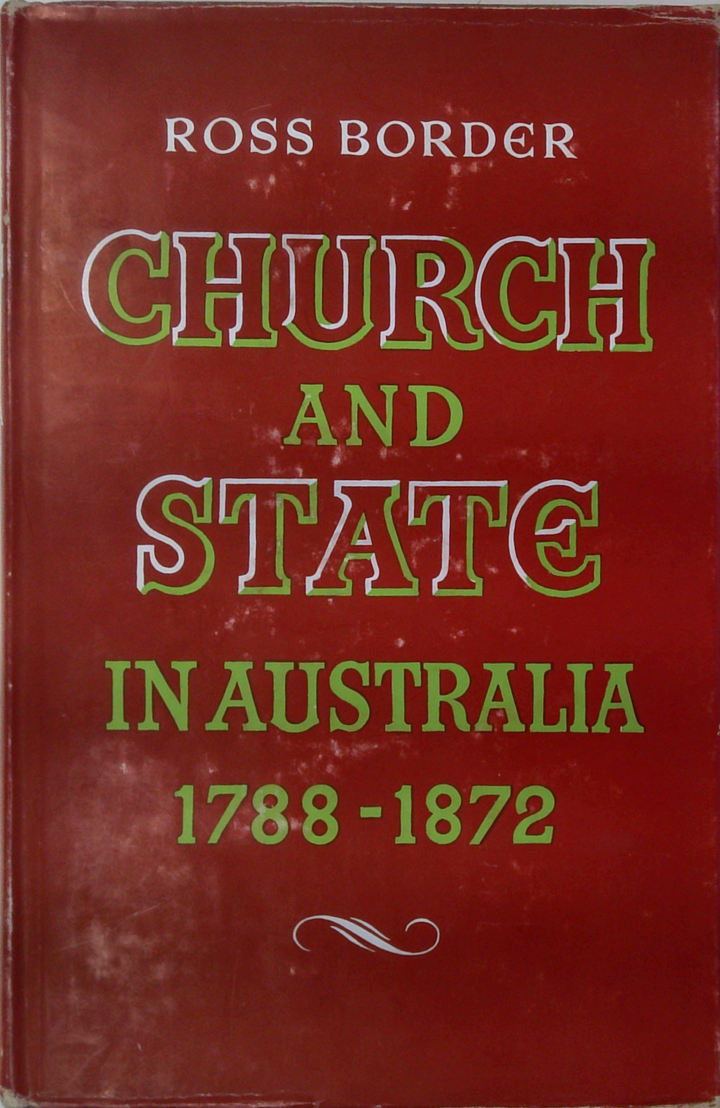 Church And State In Australia 1788-1872